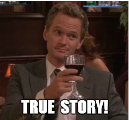 TRUE  STORY! | made w/ Imgflip meme maker
