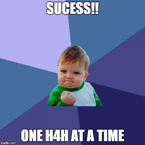 Success Kid | SUCESS!! ONE H4H AT A TIME | image tagged in memes,success kid | made w/ Imgflip meme maker