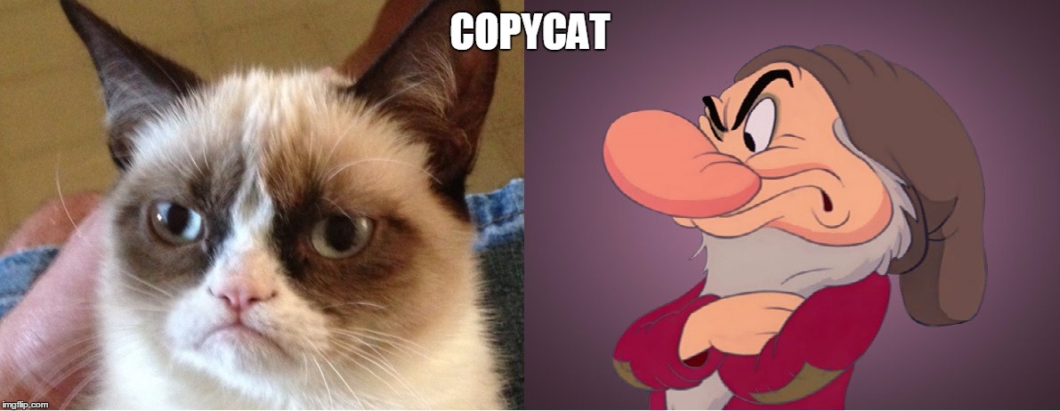 COPYCAT | image tagged in grumps | made w/ Imgflip meme maker