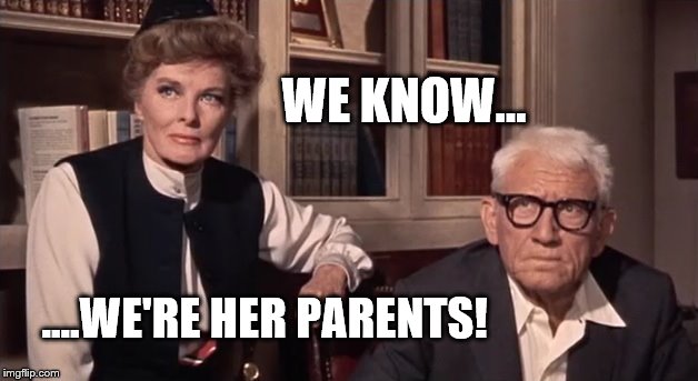 We already know who's coming to dinner...   The Curse | WE KNOW... ....WE'RE HER PARENTS! | image tagged in guess who lg,memes,first world problems,period | made w/ Imgflip meme maker