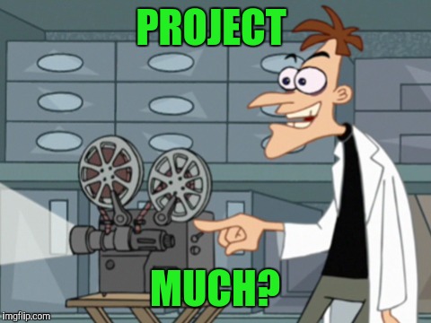 PROJECT MUCH? | made w/ Imgflip meme maker