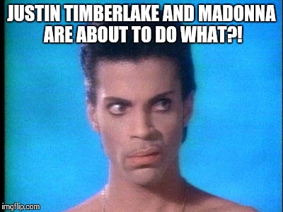 Shade | JUSTIN TIMBERLAKE AND MADONNA ARE ABOUT TO DO WHAT?! | image tagged in prince,justin timberlake,madonna,wtf | made w/ Imgflip meme maker