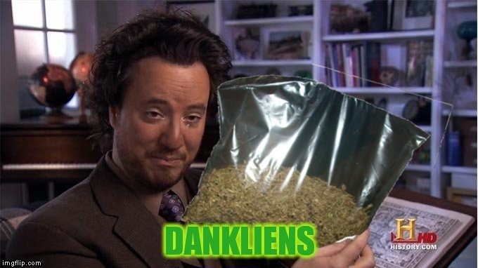 DANKLIENS | made w/ Imgflip meme maker