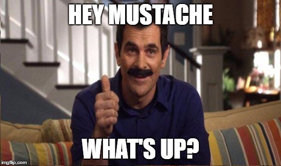 HEY MUSTACHE WHAT'S UP? | made w/ Imgflip meme maker