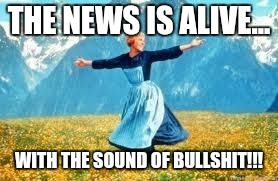 Election 2016 | THE NEWS IS ALIVE... WITH THE SOUND OF BULLSHIT!!! | image tagged in memes,look at all these | made w/ Imgflip meme maker