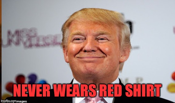 NEVER WEARS RED SHIRT | made w/ Imgflip meme maker