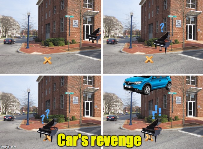 More random revenge | Car's revenge | image tagged in piano,car | made w/ Imgflip meme maker