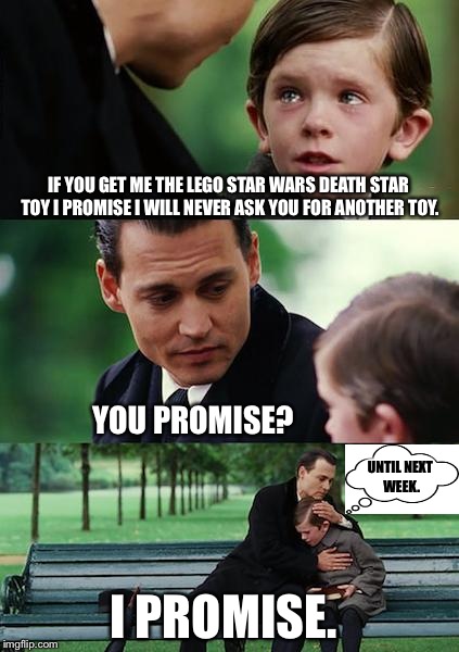 Typical Ten-year-old Promises. - Imgflip