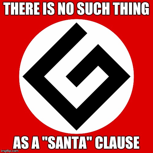 grammar nazi | THERE IS NO SUCH THING AS A "SANTA" CLAUSE | image tagged in grammar nazi | made w/ Imgflip meme maker