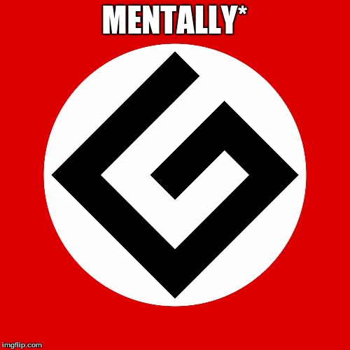 grammar nazi | MENTALLY* | image tagged in grammar nazi | made w/ Imgflip meme maker