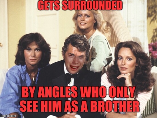 GETS SURROUNDED BY ANGLES WHO ONLY SEE HIM AS A BROTHER | made w/ Imgflip meme maker