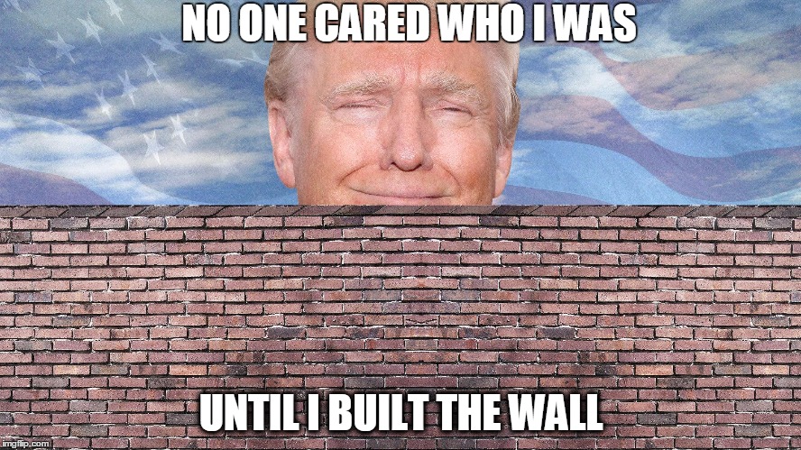 Donald Is Bane | NO ONE CARED WHO I WAS; UNTIL I BUILT THE WALL | image tagged in donald trump,bane,batman,wall,mexican wall | made w/ Imgflip meme maker