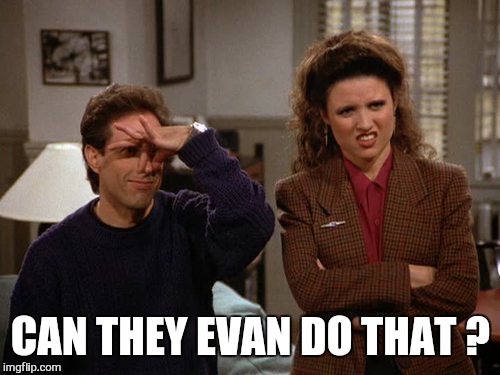 CAN THEY EVAN DO THAT ? | made w/ Imgflip meme maker