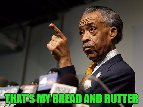 THAT'S MY BREAD AND BUTTER | made w/ Imgflip meme maker
