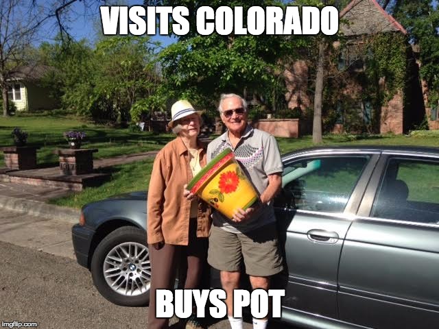 VISITS COLORADO; BUYS POT | image tagged in colorado pot | made w/ Imgflip meme maker