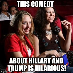 Blockbuster Hits | THIS COMEDY; ABOUT HILLARY AND TRUMP IS HILARIOUS! | image tagged in movies | made w/ Imgflip meme maker