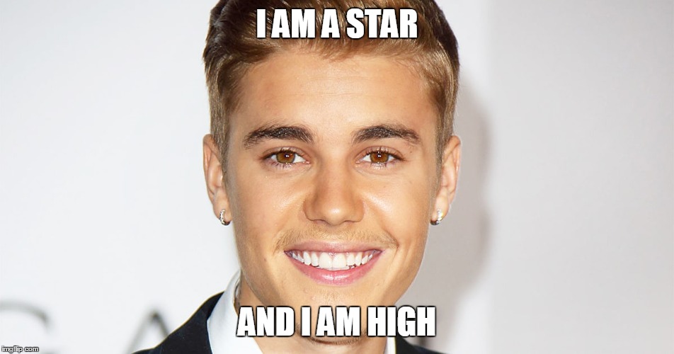 I AM A STAR AND I AM HIGH | made w/ Imgflip meme maker