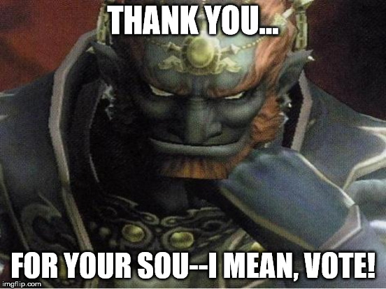 THANK YOU... FOR YOUR SOU--I MEAN, VOTE! | made w/ Imgflip meme maker