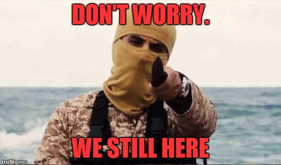 DON'T WORRY. WE STILL HERE | made w/ Imgflip meme maker