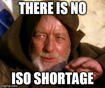 Obi Wan Kenobi Jedi Mind Trick | THERE IS NO; ISO SHORTAGE | image tagged in obi wan kenobi jedi mind trick | made w/ Imgflip meme maker