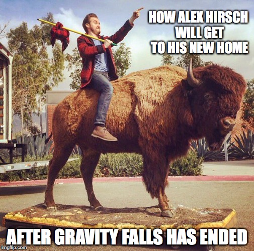 Alex Hirsch's Preferred Mode of Transportation | HOW ALEX HIRSCH WILL GET TO HIS NEW HOME; AFTER GRAVITY FALLS HAS ENDED | image tagged in bull,alex hirsch,memes | made w/ Imgflip meme maker