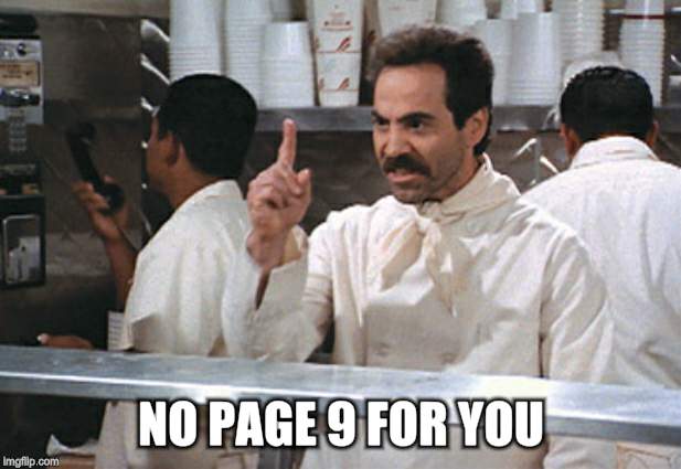 NO PAGE 9 FOR YOU | made w/ Imgflip meme maker