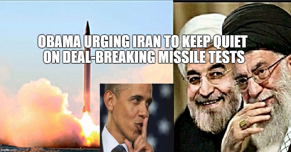 Obama urging Iran to keep quiet on deal-breaking missile tests | OBAMA URGING IRAN TO KEEP QUIET ON DEAL-BREAKING MISSILE TESTS | image tagged in obama,obama and iran,nuke deal | made w/ Imgflip meme maker