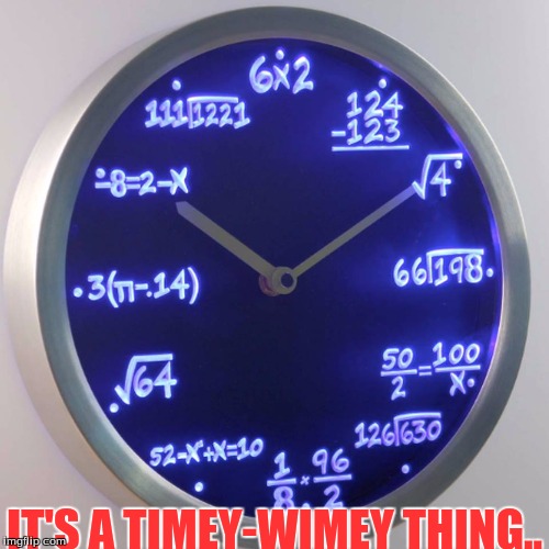 IT'S A TIMEY-WIMEY THING.. | image tagged in tv humor | made w/ Imgflip meme maker