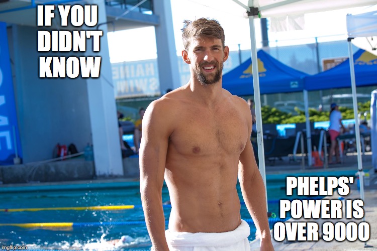 The Truth About Michael Phelps | IF YOU DIDN'T KNOW; PHELPS' POWER IS OVER 9000 | image tagged in michael phelps,memes | made w/ Imgflip meme maker