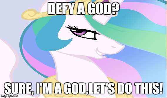 DEFY A GOD? SURE, I'M A GOD,LET'S DO THIS! | made w/ Imgflip meme maker