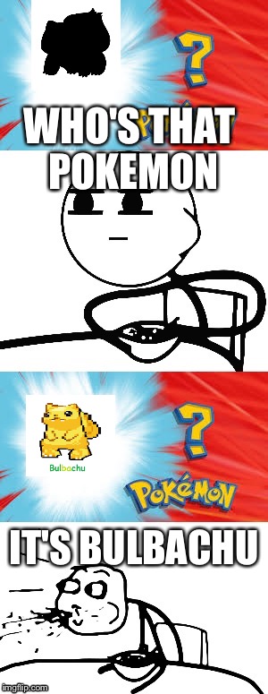 Who's that Pokémon? | WHO'S THAT POKEMON; IT'S BULBACHU | image tagged in who's that pokmon | made w/ Imgflip meme maker