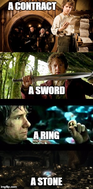 More than just a Ring! | A CONTRACT; A SWORD; A RING; A STONE | image tagged in bilbo meme,bilbo memes | made w/ Imgflip meme maker