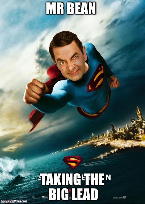 MR BEAN; TAKING THE BIG LEAD | image tagged in mr bean,superman | made w/ Imgflip meme maker