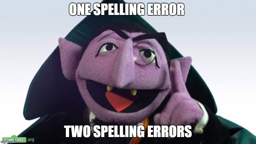 ONE SPELLING ERROR TWO SPELLING ERRORS | made w/ Imgflip meme maker