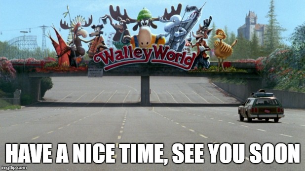 HAVE A NICE TIME, SEE YOU SOON | made w/ Imgflip meme maker