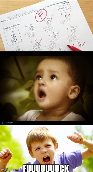 Me when i get my test back | FUUUUUUUCK | image tagged in test | made w/ Imgflip meme maker