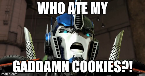 WHO ATE MY; GADDAMN COOKIES?! | made w/ Imgflip meme maker