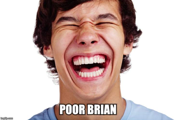 POOR BRIAN | made w/ Imgflip meme maker