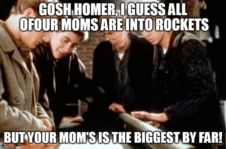 GOSH HOMER, I GUESS ALL OFOUR MOMS ARE INTO ROCKETS BUT YOUR MOM'S IS THE BIGGEST BY FAR! | made w/ Imgflip meme maker