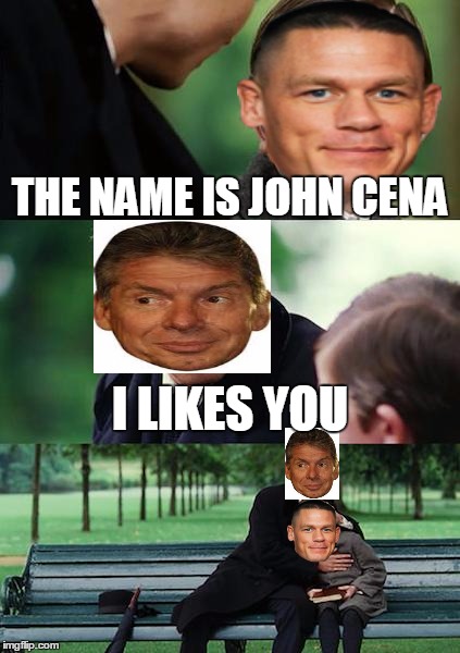 Finding Neverland Meme | THE NAME IS JOHN CENA; I LIKES YOU | image tagged in memes,finding neverland | made w/ Imgflip meme maker