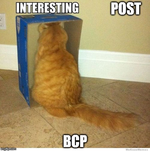 POST; BCP | made w/ Imgflip meme maker