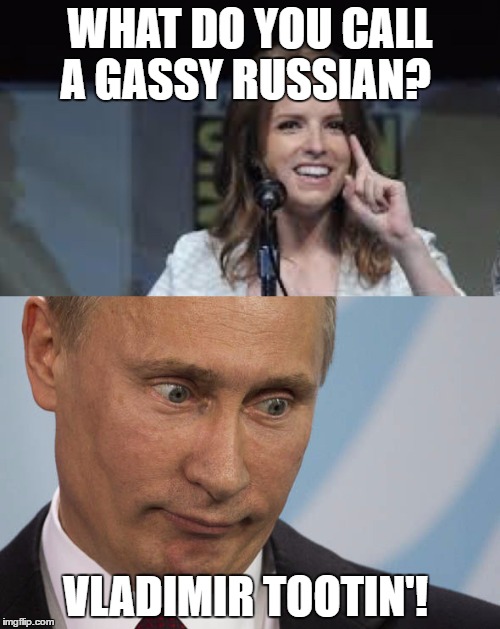 Anna Kendrick | WHAT DO YOU CALL A GASSY RUSSIAN? VLADIMIR TOOTIN'! | image tagged in memes,anna kendrick,paxxx,funny | made w/ Imgflip meme maker