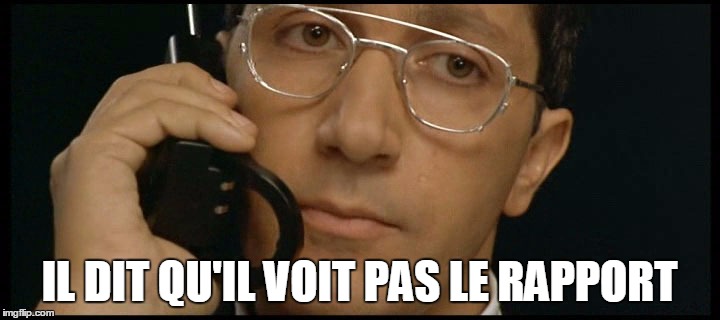 IL DIT QU'IL VOIT PAS LE RAPPORT | made w/ Imgflip meme maker