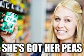 Herpes her peas | SHE'S GOT HER PEAS | image tagged in funny,stds,herpes,memes | made w/ Imgflip meme maker