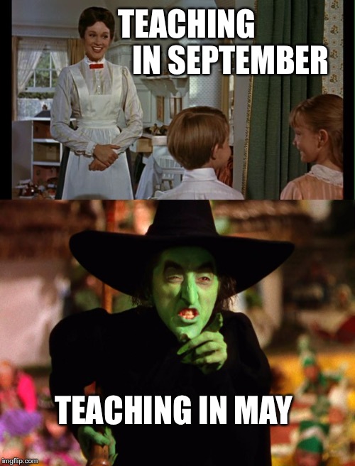 TEACHING                       IN SEPTEMBER; TEACHING IN MAY | made w/ Imgflip meme maker