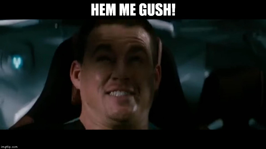 Dukey Look | HEM ME GUSH! | image tagged in dukey look | made w/ Imgflip meme maker