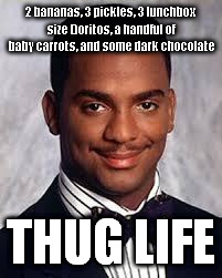 Didn't feel like making anything to eat. | 2 bananas, 3 pickles, 3 lunchbox size Doritos, a handful of baby carrots, and some dark chocolate; THUG LIFE | image tagged in thug life,funny,memes | made w/ Imgflip meme maker