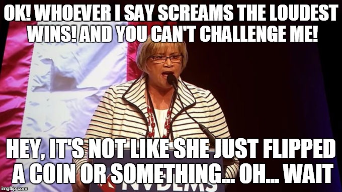 OK! WHOEVER I SAY SCREAMS THE LOUDEST WINS! AND YOU CAN'T CHALLENGE ME! HEY, IT'S NOT LIKE SHE JUST FLIPPED A COIN OR SOMETHING... OH... WAIT | image tagged in vote bernie sanders,bernie sanders | made w/ Imgflip meme maker