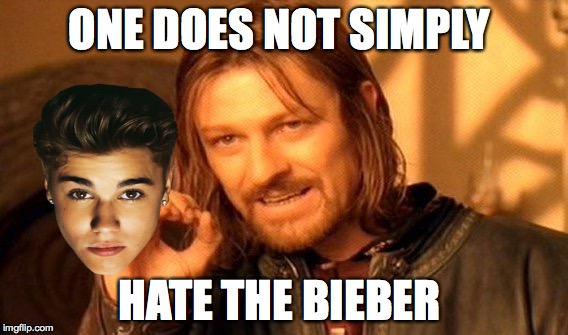 One Does Not Simply Meme | ONE DOES NOT SIMPLY; HATE THE BIEBER | image tagged in memes,one does not simply | made w/ Imgflip meme maker