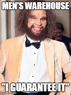 LINKED: MEN'S WAREHOUSE - "SO EASY A CAVE MAN CAN DO IT" | MEN'S WAREHOUSE; "I GUARANTEE IT" | image tagged in linked men's warehouse - so easy a cave man can do it | made w/ Imgflip meme maker